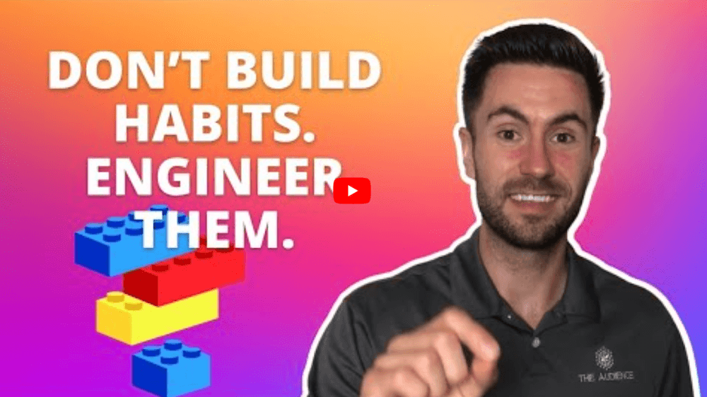 Don’t Build Habits. Engineer Them.